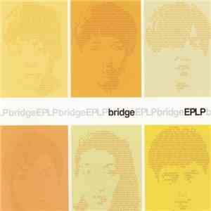 Bridge  - EPLP download flac