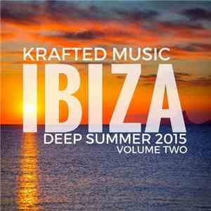 Chris Schambacher - KRAFTED MUSIC IBIZA DEEP SUMMER 2015 VOLUME TWO download flac