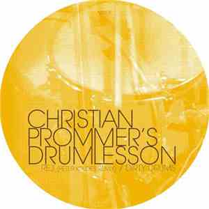 Christian Prommer's Drumlesson - Rej (Peter Kruder Remix) / Dirty Drums download flac