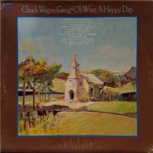 Chuck Wagon Gang - Oh What A Happy Day download flac
