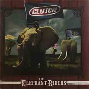 Clutch  - The Elephant Riders download flac