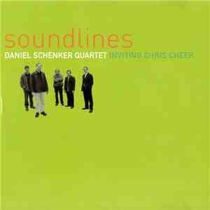 Daniel Schenker Quartet Inviting Chris Cheek - Soundlines download flac