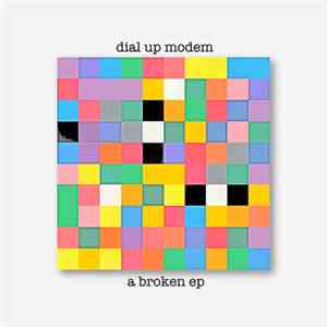Dial Up Modem - A Broken EP download flac
