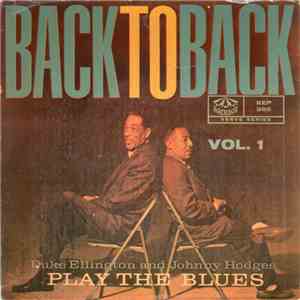 Duke Ellington & Johnny Hodges - Back To Back Vol. 1 (Duke Ellington And Johnny Hodges Play The Blues) download flac