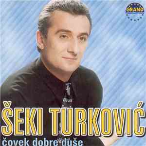 Šeki Turković - Čovek Dobre Duše download flac