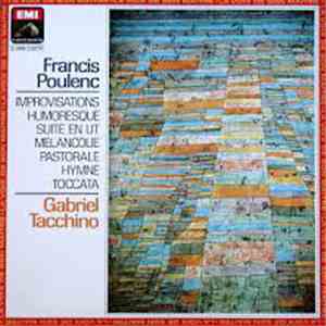 Francis Poulenc / Gabriel Tacchino - Improvisations / Humoresque / Suite En Ut / Melancolie / Pastorale / Hymne / Toccata download flac