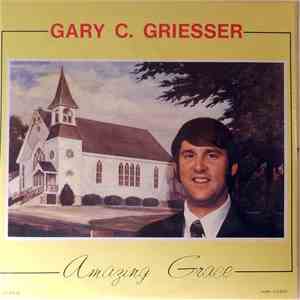 Gary C. Griesser - Amazing Grace download flac