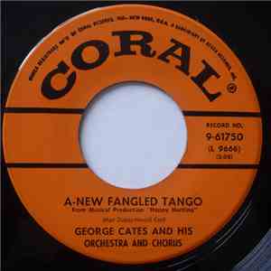 George Cates And His Orchestra And Chorus - A-New Fangled Tango / Much Better, Thanks download flac
