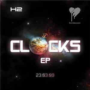 H2 - Clocks EP download flac