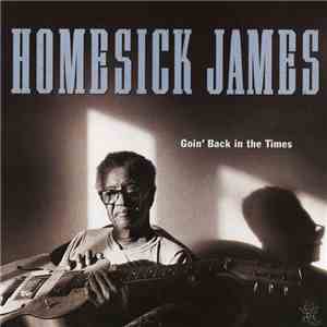 Homesick James - Goin' Back In The Times download flac