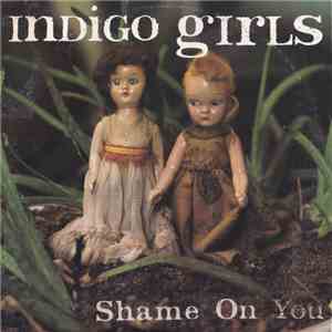 Indigo Girls - Shame On You download flac