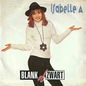 Isabelle A - Blank Of Zwart download flac
