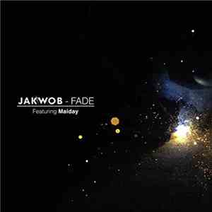 Jakwob featuring Maiday  - Fade download flac