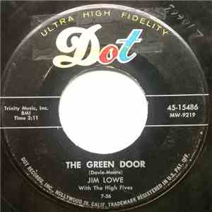 Jim Lowe  With The High Fives  - The Green Door / (The Story Of) The Little Man In Chinatown download flac