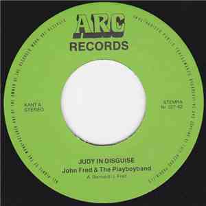 John Fred & His Playboy Band & Toussaint McCall - Judy In Disguise B/W Nothing Takes The Place Of You download flac