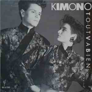 Kimono  - Tout Va Bien download flac