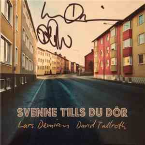 Lars Demian, David Tallroth - Svenne Tills Du Dör download flac