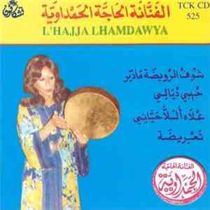 الحاجة الحمداوية = L'Hajja Lhamdawya - الفنانة الحاجة الحمداوية download flac