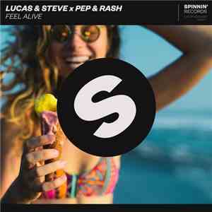 Lucas & Steve X Pep & Rash - Feel Alive download flac