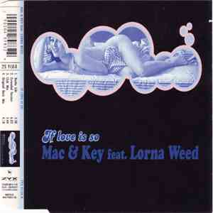 Mac & Key Feat. Lorna Weed - If Love Is So download flac