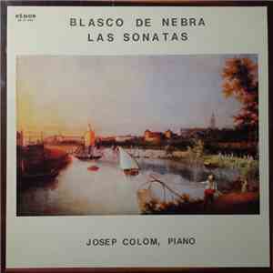 Manuel Blasco De Nebra, Josep Colom - Las Sonatas download flac