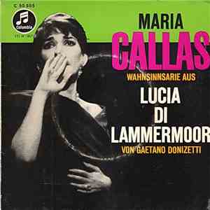 Maria Callas, Gaetano Donizetti - Wahnsinnsarie Aus "Lucia Di Lammermoor" download flac