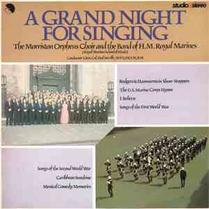 Morriston Orpheus Choir And The Band Of H.M. Royal Marines - A Grand Night For Singing download flac
