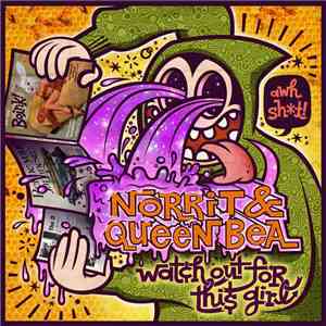 Norrit / Queen Bea - Watch Out For This Girl download flac
