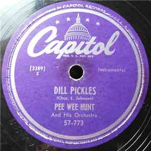Pee Wee Hunt And His Orchestra - Dill Pickles / Tiger Rag download flac