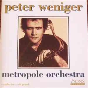 Peter Weniger, Metropole Orchestra - Peter Weniger - Metropole Orchestra download flac