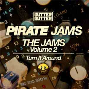 Pirate Jams - The Jams Volume 2: Turn It Around download flac