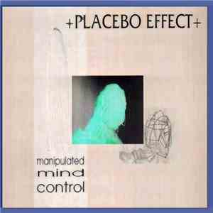 Placebo Effect - Manipulated Mindcontrol download flac