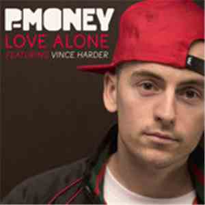 P-Money Featuring Vince Harder - Love Alone download flac
