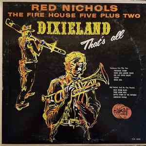 Red Nichols And His Five Pennies, Firehouse Five Plus Two - Dixieland That's All download flac