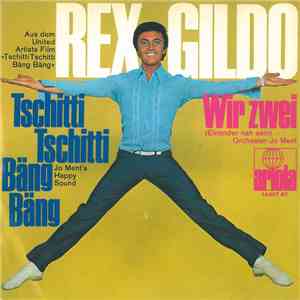 Rex Gildo - Tschitti Tschitti Bäng Bäng / Wir Zwei download flac