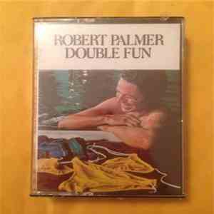 Robert Palmer - Double Fun download flac