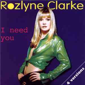 Rozlyne Clarke - I Need You download flac