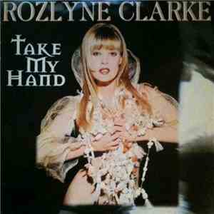 Rozlyne Clarke - Take My Hand download flac