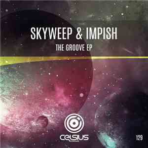 Skyweep & Impish - The Groove EP download flac