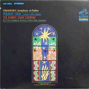 Stravinsky, Poulenc, Saramae Endich, The Robert Shaw Chorale, RCA Victor Symphony Orchestra, Robert Shaw - Stravinsky: Symphony Of Psalms / Poulenc: Gloria download flac