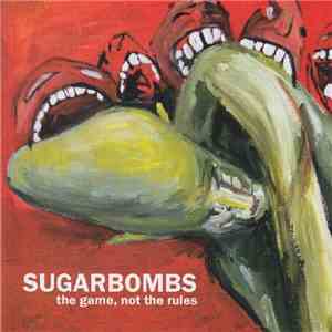Sugarbombs - The Game, Not The Rules download flac