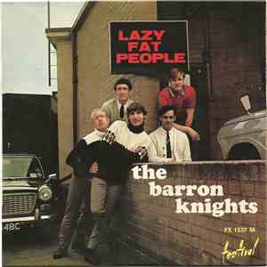 The Barron Knights - Lazy Fat People download flac