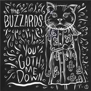 The Buzzards  - You Got Me Down download flac