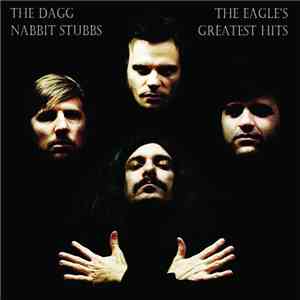 The Dagg Nabbit Stubbs - The Eagle's Greatest Hits download flac