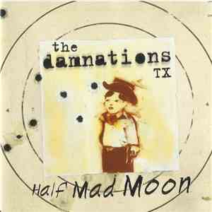 The Damnations TX - Half Mad Moon download flac