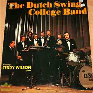 The Dutch Swing College Band Featuring Teddy Wilson - The Dutch Swing College Band Featuring Teddy Wilson download flac