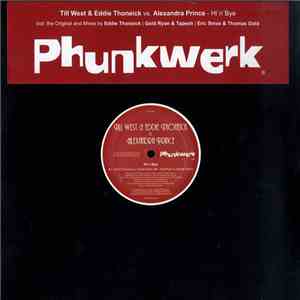Till West & Eddie Thoneick vs. Alexandra Prince - Hi 'n' Bye download flac