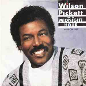 Wilson Pickett - In The Midnight Hour (Version 1987) download flac