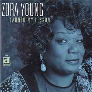 Zora Young - Learned My Lesson download flac