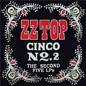 ZZ Top - Cinco No. 2 (The Second Five LPs) download flac